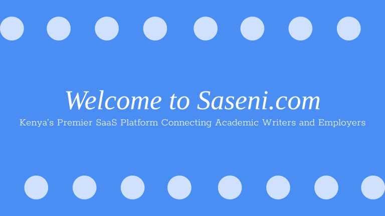 Welcome To Saseni Kenya s Premier SaaS Platform Connecting Academic Writers And Employers 