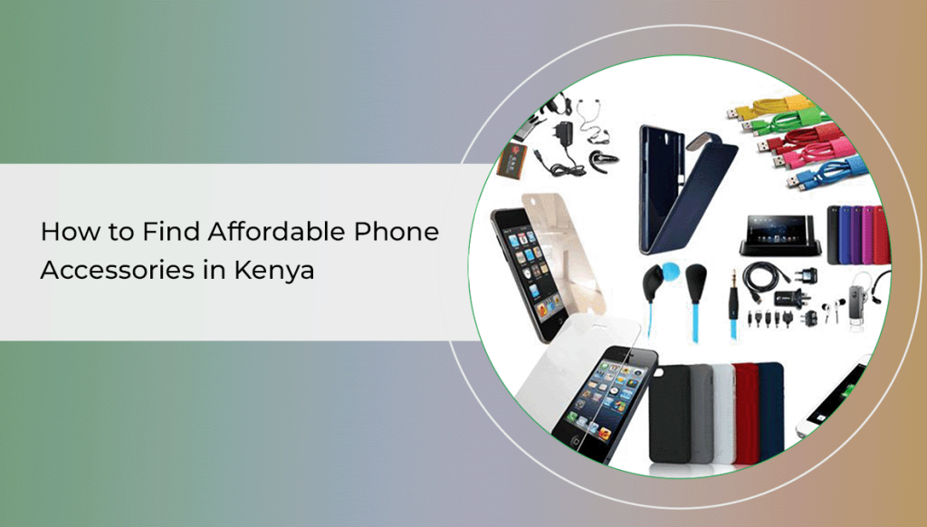 Phone Accessories in Kenya